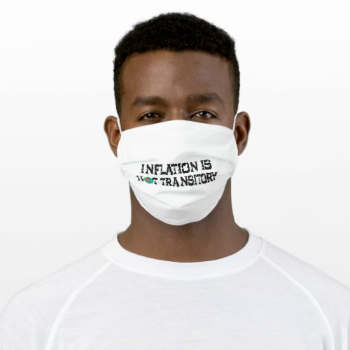 Inflation is not transitory adult cloth face mask