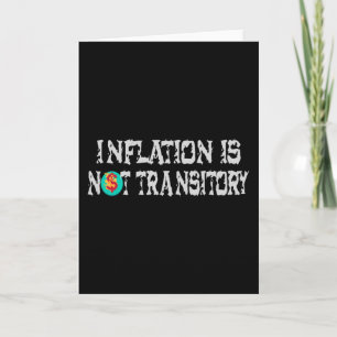 Inflation is not transitory card