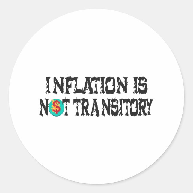 Inflation is not transitory classic round sticker (Front)