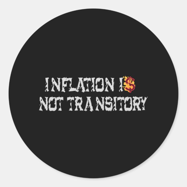 Inflation is not transitory classic round sticker (Front)