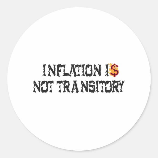 Inflation is not transitory classic round sticker (Front)