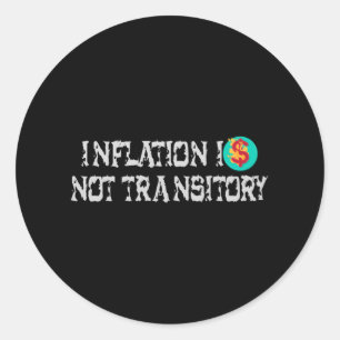 Inflation is not transitory classic round sticker