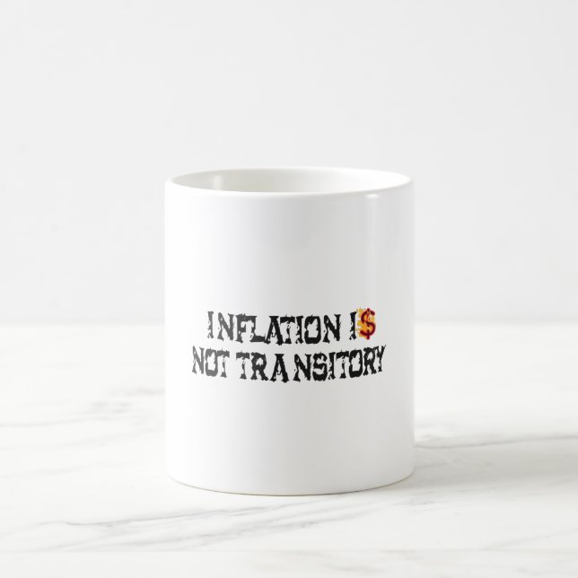 Inflation is not transitory coffee mug (Center)