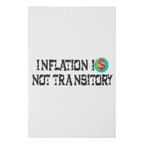 Inflation is not transitory faux canvas print