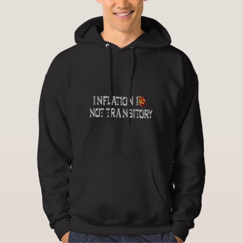 Inflation is not transitory hoodie