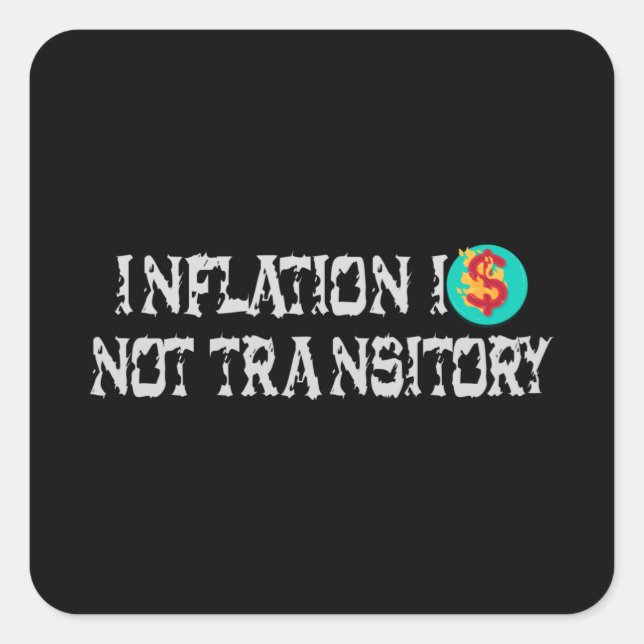 Inflation is not transitory square sticker (Front)