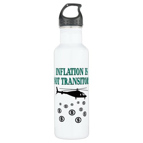 Inflation is not transitory stainless steel water bottle