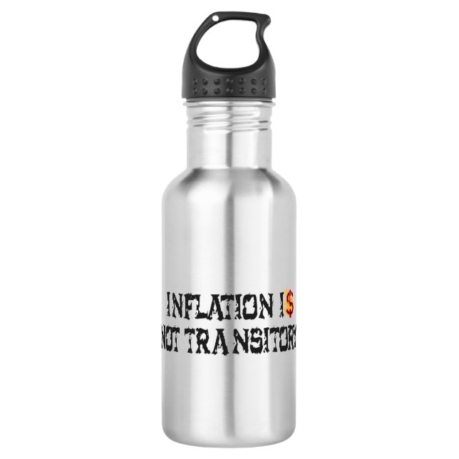 Inflation is not transitory stainless steel water bottle (Front)