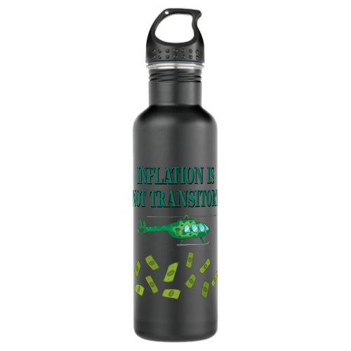 Inflation is not transitory stainless steel water bottle