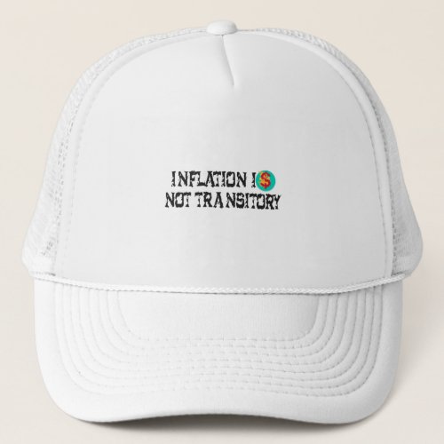 Inflation is not transitory trucker hat