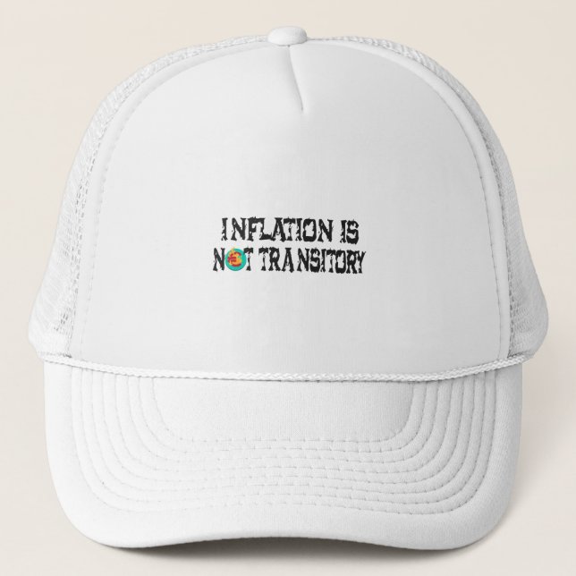 Inflation is not transitory trucker hat (Front)
