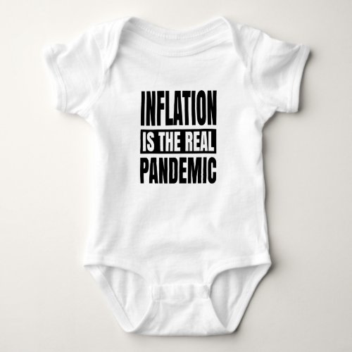 Inflation is the real pandemic baby bodysuit