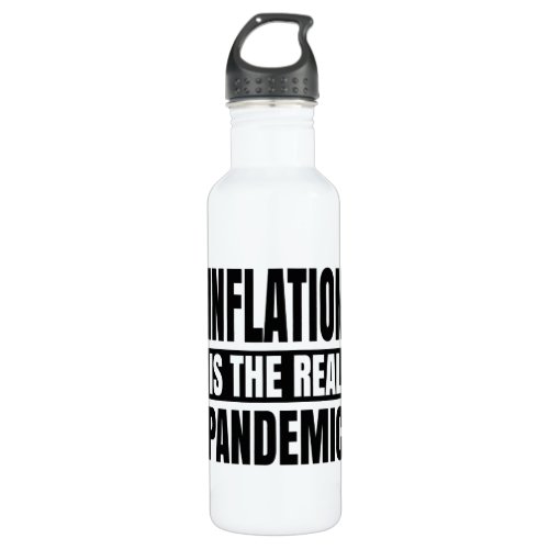 Inflation is the real pandemic stainless steel water bottle
