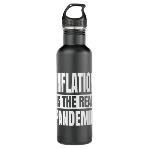 Inflation is the real pandemic stainless steel water bottle