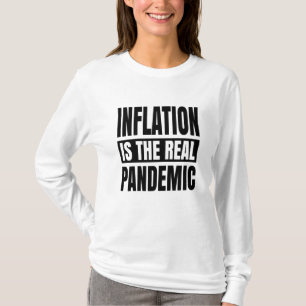 Inflation is the real pandemic T-Shirt