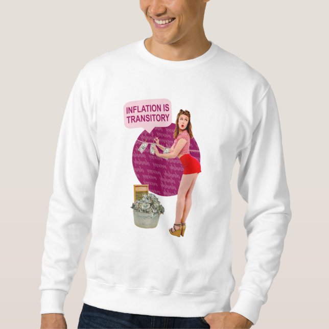 Inflation is transitory sweatshirt (Front)