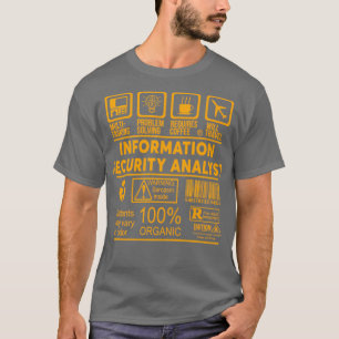 INFORMATION SECURITY ANALYST NICE DESIGN 2017 T-Shirt