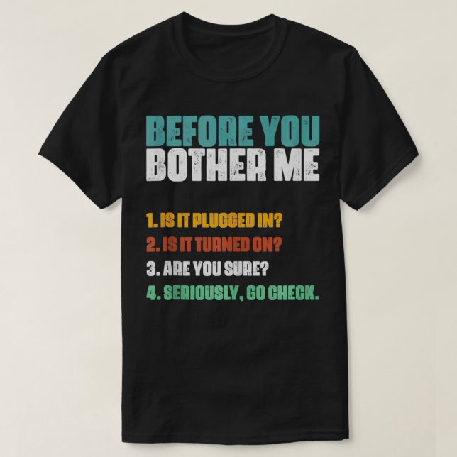 Information Technology Computer Geek for Technical T-Shirt (Design Front)