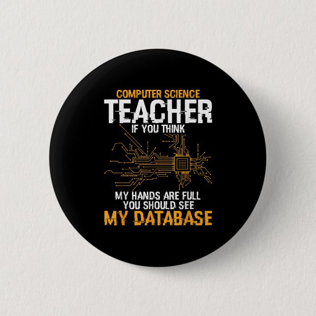 Information Technology Database Computer Science T Button (Front)