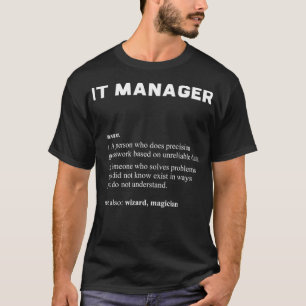 Information Technology IT Manager  Funny Definitio T-Shirt