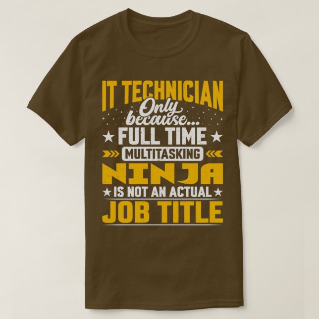 Information Technology Technician Technologist Job T-Shirt (Design Front)