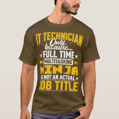 Information Technology Technician Technologist Job T_Shirt