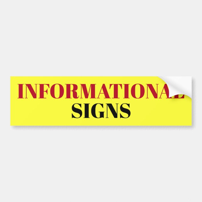 INFORMATIONAL SIGNS sign/sticker Bumper Sticker (Front)