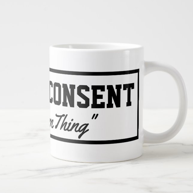 Informed Consent Its a Freedom Thing Giant Coffee Mug (Right)