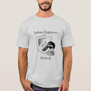 Infosec Engineers Do It Securely T-Shirt