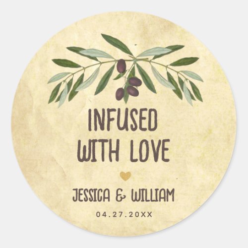 Infused with Love Rustic Wedding Olive Oil Favors Classic Round Sticker