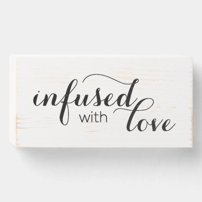 Infused With Love Wedding Favor Decor Sign (Front Horizontal)