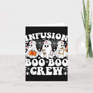 Infusion Boo Boo Crew Nurse Funny Ghost Halloween Card