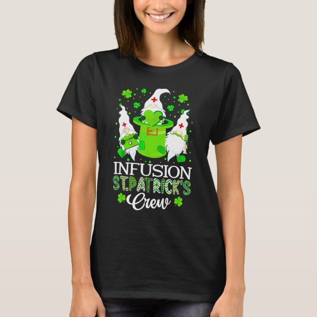 Infusion Gnomes Nurse Crew Leprechaun St Patrick D T-Shirt (Front)