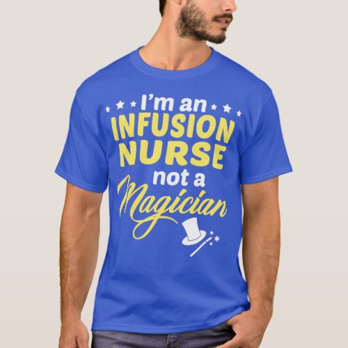 Infusion Nurse  1  T_Shirt