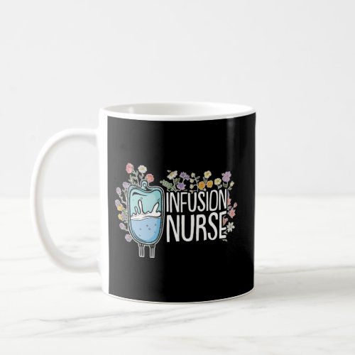 Infusion Nurse Coffee Mug