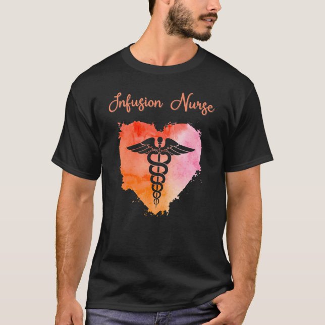Infusion Nurse  Nurses Nursing Graduation Caduceus T-Shirt (Front)