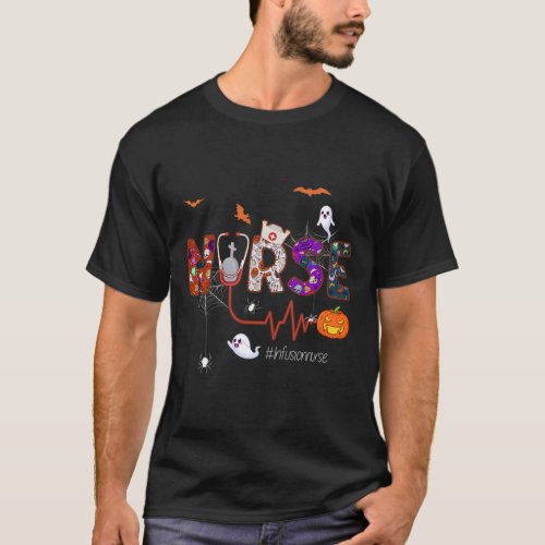 Infusion Nurse Nursing Stethoscope Scary Halloween T_Shirt