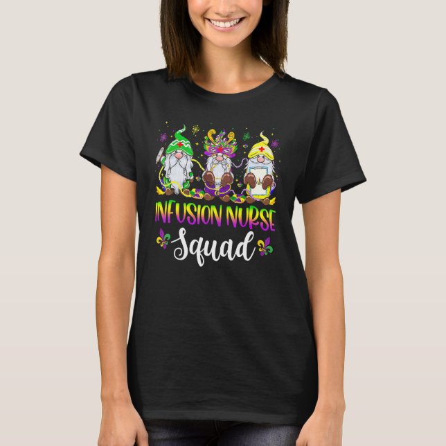 Infusion Nurse Squad Gnomes Crew Mardi Gras Festiv T-Shirt (Front)