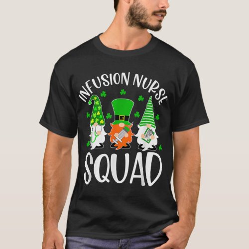 Infusion Nurse Squad Nursing St Patrick Day Gnomes T_Shirt