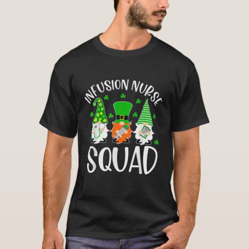 Infusion Nurse Squad Nursing St Patrick Day Gnomes T_Shirt