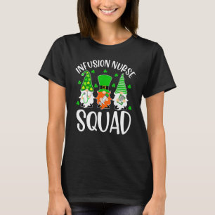 Infusion Nurse Squad Nursing St Patrick Day Gnomes T-Shirt