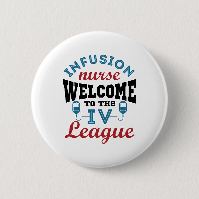 Infusion Nurse Welcome to the I.V. League Button (Front)