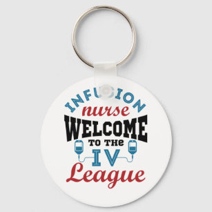 Infusion Nurse Welcome to the I.V. League Keychain
