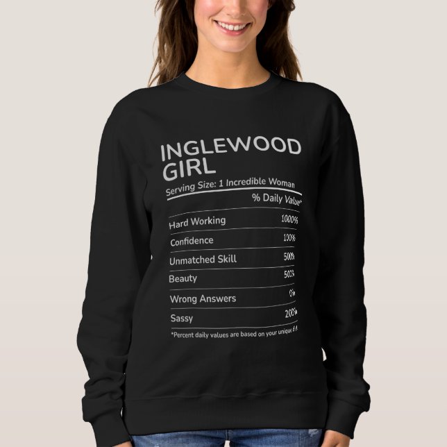 Inglewood Girl Funny California Hometown Sweatshirt (Front)