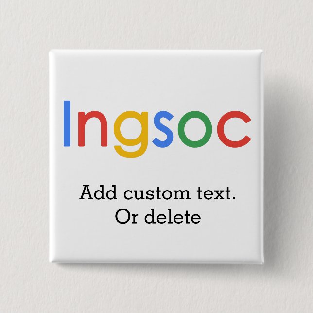 Ingsoc Orwell 1984 Google Watching You Pinback Button (Front)