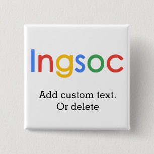 Ingsoc Orwell 1984 Google Watching You Pinback Button