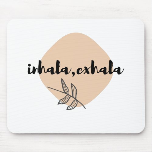 Inhala Exhala T_Shirt Yoga Gift Shirt Motivation Mouse Pad
