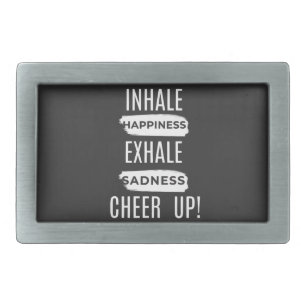 INHALE AND EXHALE CHEER UP BELT BUCKLE
