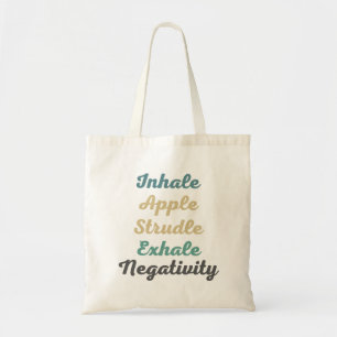 Inhale Apple Strudle Exhale Negativity Shopping Tote Bag