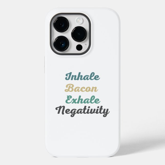 Inhale Bacon Exhale Negativity Phone Case (Back)